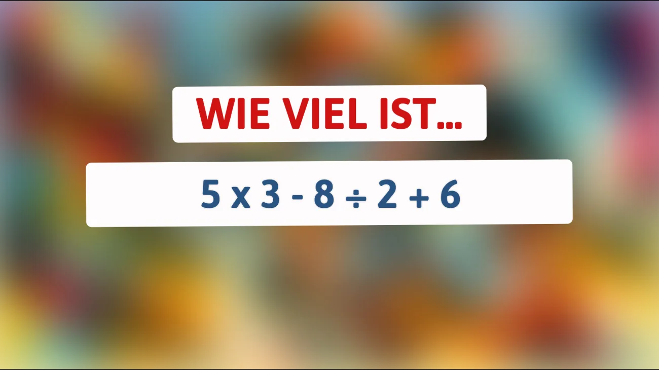 Nur 1% der Menschen können dieses mathematische Rätsel lösen! Bist du klug genug, um die richtige Antwort zu finden?"